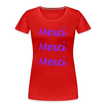 MERCI. MAÎTRESSE. MAÎTRE. MERCI MAÎTRESSE - T-shirt bio Premium Femme - rouge - Devant - Mia (176cm)