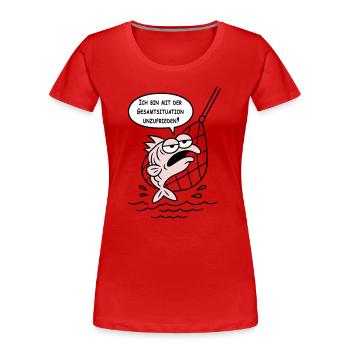 Mit der Gesamtsituation unzufrieden! WUNSCHFARBEN! - Frauen Premium Bio T-Shirt - Rot - Vorne - Mia (176cm)