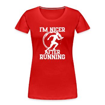 Marathon Runner Nicer After Running Gift - Frauen Premium Bio T-Shirt - Rot - Vorne - Mia (176cm)