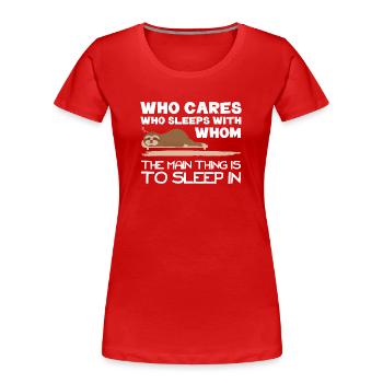 « L’essentiel est de dormir ». (Parfait pour les étudiants) - T-shirt bio Premium Femme - rouge - Devant - Mia (176cm)