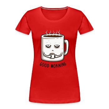 good morning - Women's Premium Organic T-Shirt - red - Front - Mia (176cm)