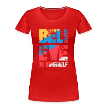 Believe in yourself - Women's Premium Organic T-Shirt - red - Front - Mia (176cm)