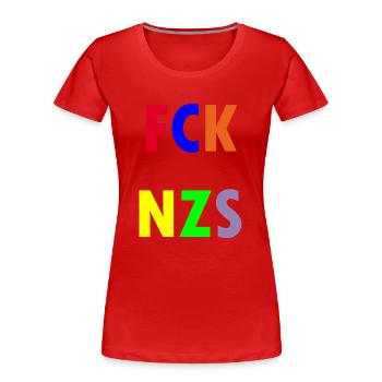 FCK NZS - Frauen Premium Bio T-Shirt - Rot - Vorne - Mia (176cm)