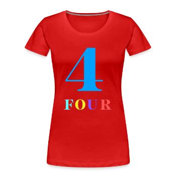 Four-4e anniversaire - T-shirt bio Premium Femme - rouge - Devant - Mia (176cm)