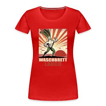 Leeks, washboard, washboard abs - Women's Premium Organic T-Shirt - red - Front - Mia (176cm)