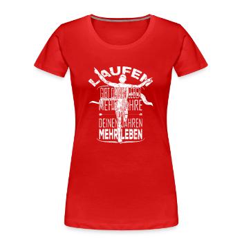 Running - gives your life more years - Women's Premium Organic T-Shirt - red - Front - Mia (176cm)