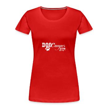 Seulement pour les vrais campeurs canins! - T-shirt bio Premium Femme - rouge - Devant - Mia (176cm)