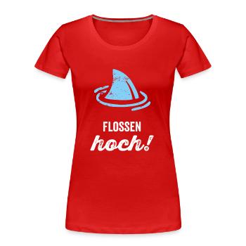 Flossen Hoch! - Frauen Premium Bio T-Shirt - Rot - Vorne - Mia (176cm)