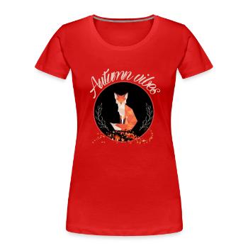 Autumn Vibes - Frauen Premium Bio T-Shirt - Rot - Vorne - Mia (176cm)