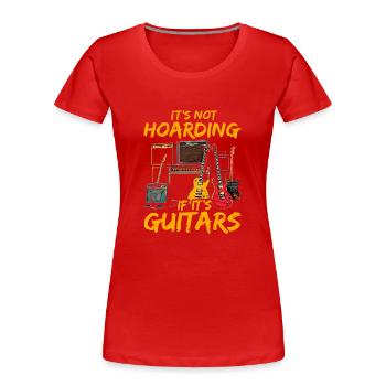 Es ist kein Horten, wenn es Gitarren sind - Frauen Premium Bio T-Shirt - Rot - Vorne - Mia (176cm)