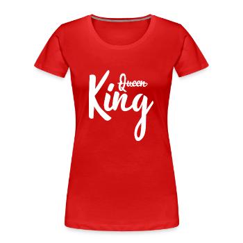 Der König ersetzt die Königin - Frauen Premium Bio T-Shirt - Rot - Vorne - Mia (176cm)