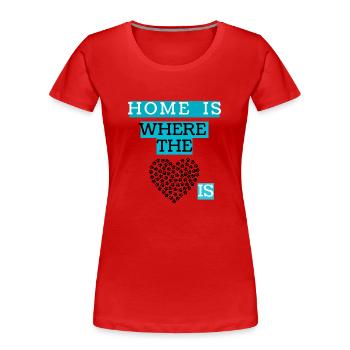 I love clothes / Home is... - Frauen Premium Bio T-Shirt - Rot - Vorne - Mia (176cm)