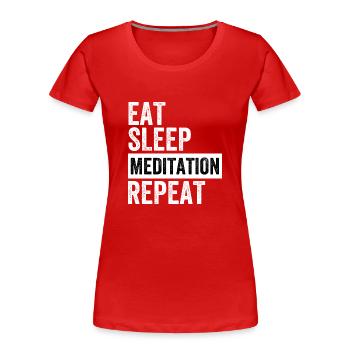 Eat Sleep Meditation Repeat - Frauen Premium Bio T-Shirt - Rot - Vorne - Mia (176cm)
