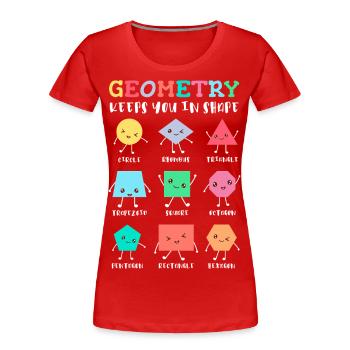 La géométrie vous maintient en forme – Motif d’école amusant - T-shirt bio Premium Femme - rouge - Devant - Mia (176cm)