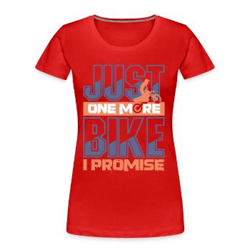 une seule moto de plus a promis plus de chemise - T-shirt bio Premium Femme - rouge - Devant - Mia (176cm)