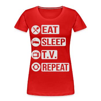Fernsehen Television Eat Sleep Repeat Geschenk - Frauen Premium Bio T-Shirt - Rot - Vorne - Mia (176cm)