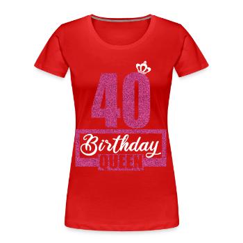 40. Geburtstag 40 Jahre 40er Birthday Queen - Frauen Premium Bio T-Shirt - Rot - Vorne - Mia (176cm)