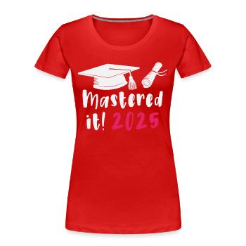 Gemeistert 2025 Master Abschluss Graduiert 2025 - Frauen Premium Bio T-Shirt - Rot - Vorne - Mia (176cm)