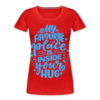 Mein Lieblingsplatz ist in deiner Umarmung - Frauen Premium Bio T-Shirt - Rot - Vorne - Mia (176cm)
