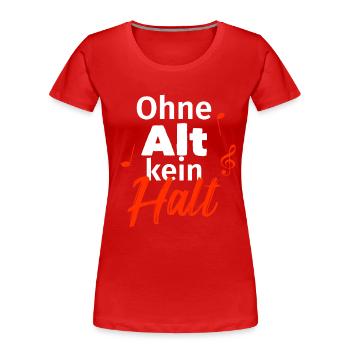 Ohne Alt kein Halt -Musik - Frauen Premium Bio T-Shirt - Rot - Vorne - Mia (176cm)
