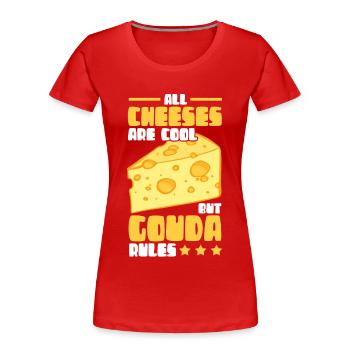Gouda fromages fromages fromages cadeaux amateurs - T-shirt bio Premium Femme - rouge - Devant - Mia (176cm)