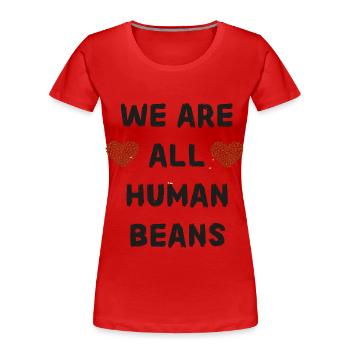 Human beans. Human beans. Trends are coming - Women's Premium Organic T-Shirt - red - Front - Mia (176cm)