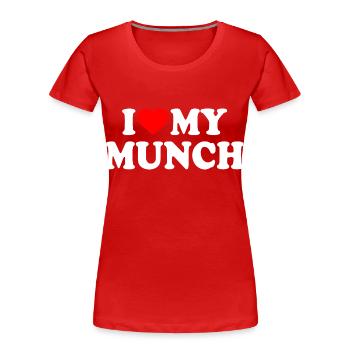 I love my munch - Women's Premium Organic T-Shirt - red - Front - Mia (176cm)