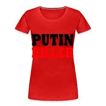 Putin killer - Frauen Premium Bio T-Shirt - Rot - Vorne - Mia (176cm)