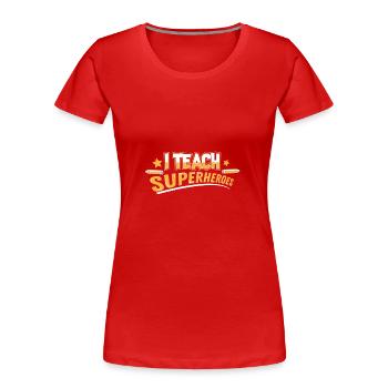 Lehrer Lehrertag Superhelden Lehrergeschenk - Frauen Premium Bio T-Shirt - Rot - Vorne - Mia (176cm)