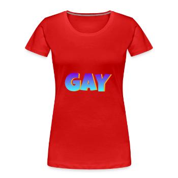 Schwul - Frauen Premium Bio T-Shirt - Rot - Vorne - Mia (176cm)