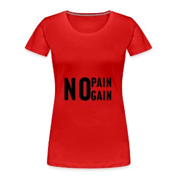 On n’a rien sans rien - T-shirt bio Premium Femme - rouge - Devant - Mia (176cm)