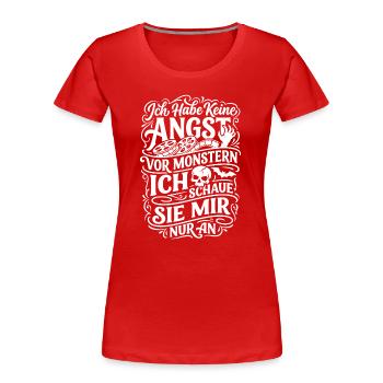 Keine Angst vor Monstern Humor - Frauen Premium Bio T-Shirt - Rot - Vorne - Mia (176cm)