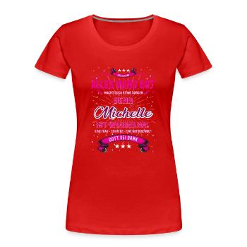 Alles wird gut, Michelle ist wieder da T-Shirt - Frauen Premium Bio T-Shirt - Rot - Vorne - Mia (176cm)