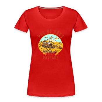 Pas de pays sans paysans - T-shirt bio Premium Femme - rouge - Devant - Mia (176cm)
