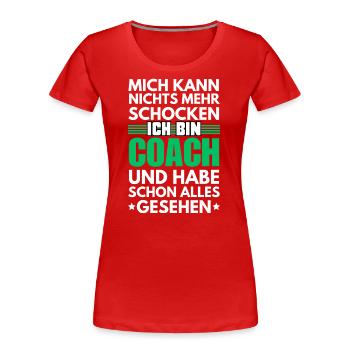 Nicht schockbarer Coach - Frauen Premium Bio T-Shirt - Rot - Vorne - Mia (176cm)