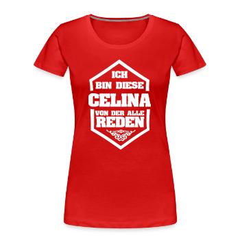 Celina comme surnom - T-shirt bio Premium Femme - rouge - Devant - Mia (176cm)