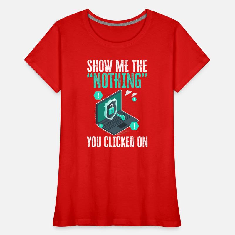 Funny Cybersecurity IT Support IT Security Network Women's Premium Organic T-Shirt