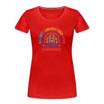 AUTIST AKZEPTIEREN LIEBEN VERSTEHEN BEWUSST SPRUCH - Frauen Premium Bio T-Shirt - Rot - Vorne - Mia (176cm)