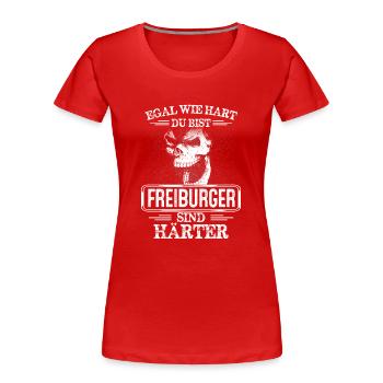 FREIBURGER - sind härter! - Frauen Premium Bio T-Shirt - Rot - Vorne - Mia (176cm)