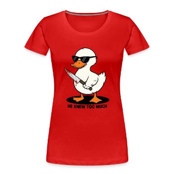 Er wusste zu viel - Frauen Premium Bio T-Shirt - Rot - Vorne - Mia (176cm)