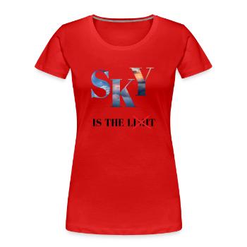 SKY IS NOT THE LIMIT - Women's Premium Organic T-Shirt - red - Front - Mia (176cm)