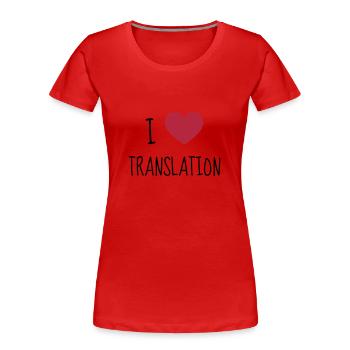 traducteur / traduction / traductrice / traduire - T-shirt bio Premium Femme - rouge - Devant - Mia (176cm)