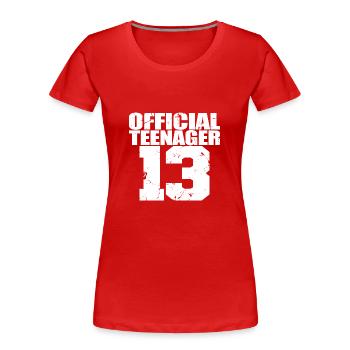 Official Teenager 13, Cool 13th Birthday Gift - Women's Premium Organic T-Shirt - red - Front - Mia (176cm)