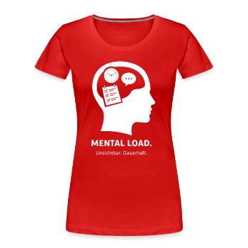 MENTAL LOAD – Unsichtbare Dauerbelastung - Frauen Premium Bio T-Shirt - Rot - Vorne - Mia (176cm)