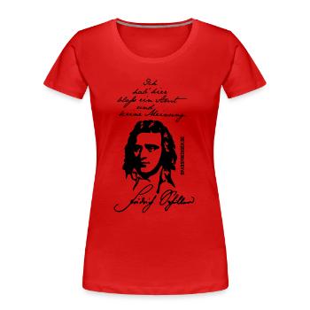Zitat-Shirt Friedrich Schiller Amt keine Meinung - Frauen Premium Bio T-Shirt - Rot - Vorne - Mia (176cm)