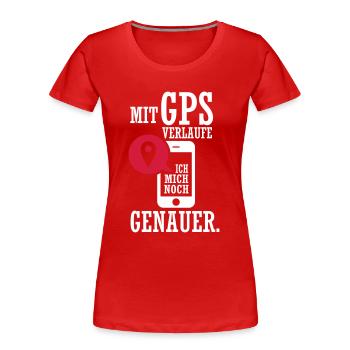 Mit GPS verlaufe ich mich noch genauer - Frauen Premium Bio T-Shirt - Rot - Vorne - Mia (176cm)