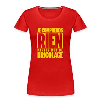 Bricolage humour bricoleur cadeau drôle marrant - T-shirt bio Premium Femme - rouge - Devant - Mia (176cm)