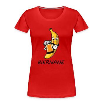Biernane lustiges bananen bierliebhaber geschenk - Frauen Premium Bio T-Shirt - Rot - Vorne - Mia (176cm)