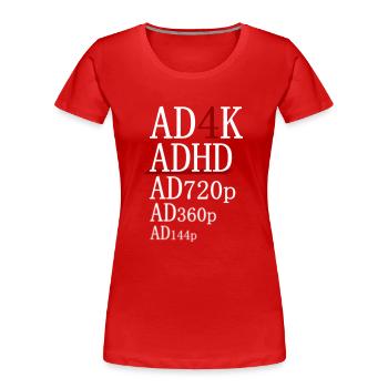 ADHD - AD4K - Frauen Premium Bio T-Shirt - Rot - Vorne - Mia (176cm)