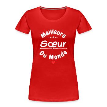 la meilleure soeur - T-shirt bio Premium Femme - rouge - Devant - Mia (176cm)